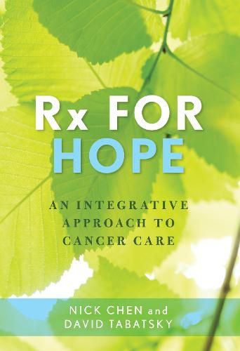 Cover image for Rx for Hope: An Integrative Approach to Cancer Care