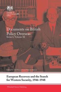 Cover image for European Recovery and the Search for Western Security, 1946-1948: Documents on British Policy Overseas, Series I, Volume XI