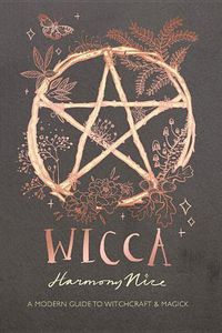 Cover image for Wicca: A Modern Guide to Witchcraft and Magick