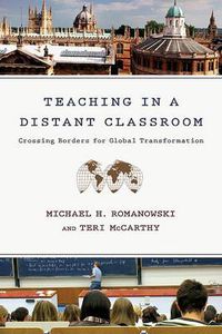 Cover image for Teaching In a Distant Classroom: Crossing Borders for Global Transformation