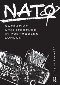 Cover image for NATO: Narrative Architecture in Postmodern London