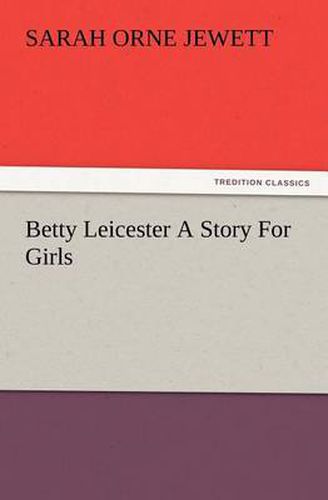 Cover image for Betty Leicester A Story For Girls