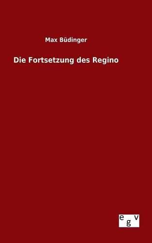 Die Fortsetzung des Regino