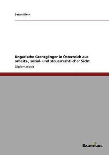 Cover image for Ungarische Grenzganger in OEsterreich aus arbeits-, sozial- und steuerrechtlicher Sicht