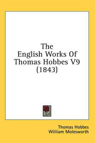 Cover image for The English Works of Thomas Hobbes V9 (1843)