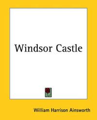 Cover image for Windsor Castle