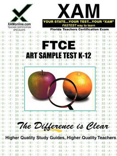 Cover image for FTCE Art Sample Test K-12 Teacher Certification Test Prep Study Guide