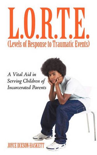 Cover image for L.O.R.T.E. (Levels of Response to Traumatic Events)