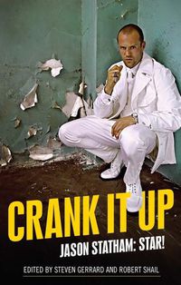 Cover image for Crank it Up: Jason Statham: Star!