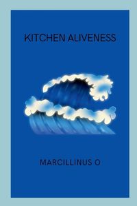 Cover image for Kitchen Aliveness