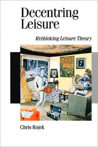 Cover image for Decentring Leisure: Rethinking Leisure Theory