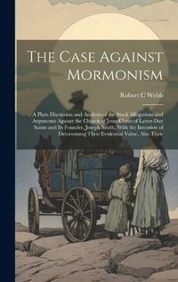 Cover image for The Case Against Mormonism