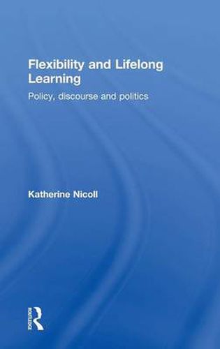 Cover image for Flexibility and Lifelong Learning: Policy, Discourse, Politics