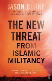 Cover image for The New Threat From Islamic Militancy