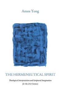 Cover image for The Hermeneutical Spirit: Theological Interpretation and Scriptural Imagination for the 21st Century