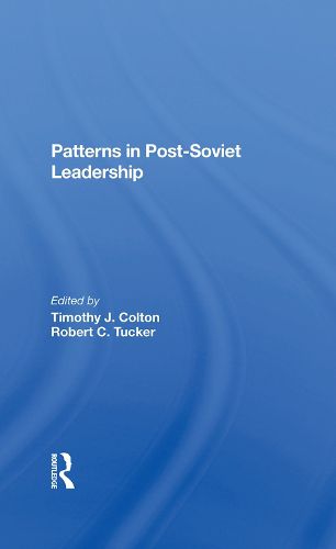 Patterns in Post-Soviet Leadership