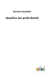 Cover image for Abaellino der grosse Bandit