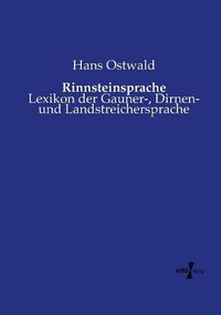 Cover image for Rinnsteinsprache: Lexikon der Gauner-, Dirnen- und Landstreichersprache