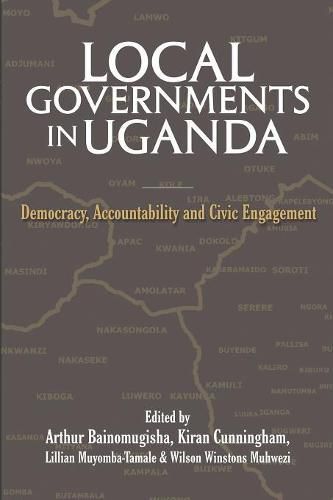 Cover image for Local Governments in Uganda: Democracy, Accountability and Civic Engagement