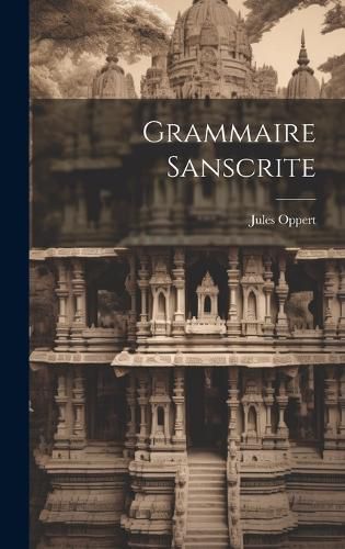 Cover image for Grammaire Sanscrite