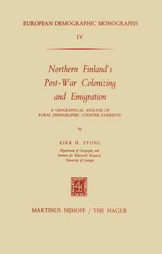 Cover image for Northern Finland's Post-War Colonizing and Emigration: A Geographical Analysis of Rural Demographic Counter-Currents