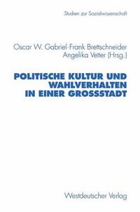 Cover image for Politische Kultur und Wahlverhalten in Einer Grossstadt