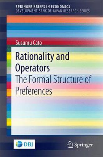 Cover image for Rationality and Operators: The Formal Structure of Preferences