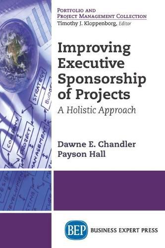 Improving Executive Sponsorship of Projects: A Holistic Approach