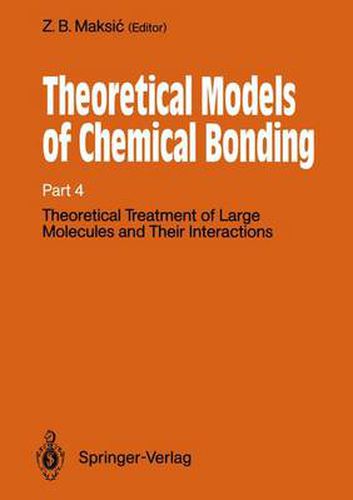 Cover image for Theoretical Models of Chemical Bonding: Part 4: Theoretical Treatment of Large Molecules and Their Interactions