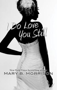 Cover image for I Do Love You Still