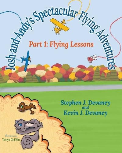 Cover image for Josh and Andy's Spectacular Flying Adventures: Part 1: Flying Lessons