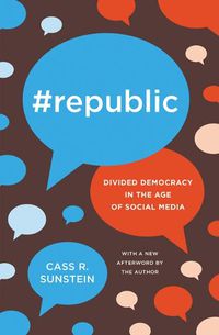 Cover image for #Republic: Divided Democracy in the Age of Social Media