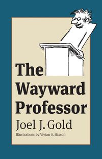 Cover image for The Wayward Professor