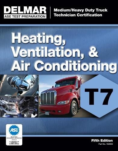 Cover image for ASE Test Preparation - T7 Heating, Ventilation, and Air Conditioning