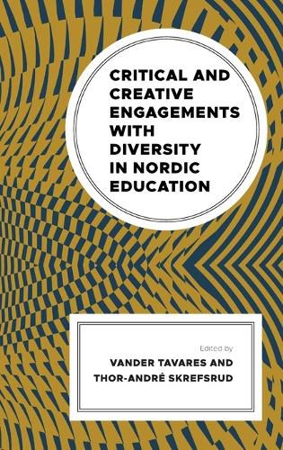 Critical and Creative Engagements with Diversity in Nordic Education