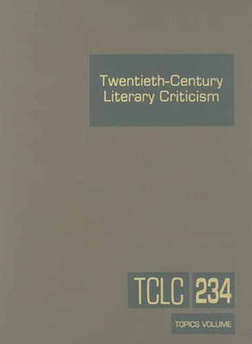 Cover image for Twentieth-Century Literary Criticism: Excerpts from Criticism of the Works of Novelists, Poets, Playwrights, Short Story Writers, & Other Creative Writers Who Died Between 1900 & 1999