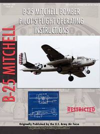 Cover image for North American B-25 Mitchell Bomber Pilot's Flight Operating Manual