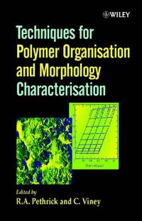 Cover image for Techniques for Polymer Organisation and Morphology Characterisation