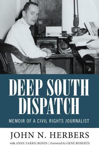 Cover image for Deep South Dispatch: Memoir of a Civil Rights Journalist