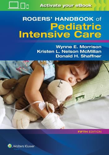 Cover image for Rogers' Handbook of Pediatric Intensive Care