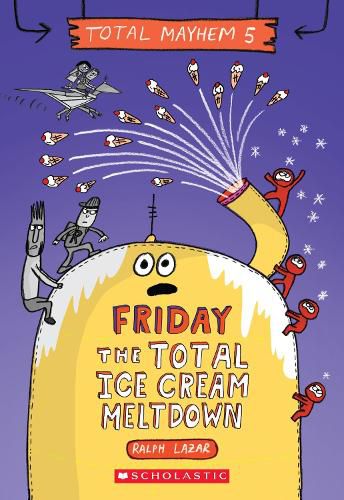 Cover image for Friday - The Total Ice Cream Meltdown (Total Mayhem #5)