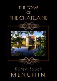 Cover image for The THE TOMB OF THE CHATELAINE: Book 6 in the Heathcliff Lennox series