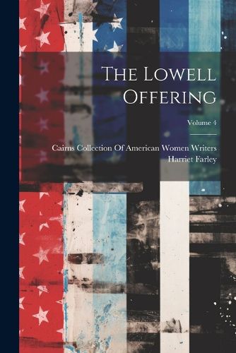 Cover image for The Lowell Offering; Volume 4