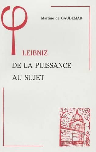 Cover image for Leibniz de la Puissance Au Sujet