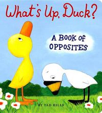 Cover image for What's Up, Duck?: A Book of Opposites