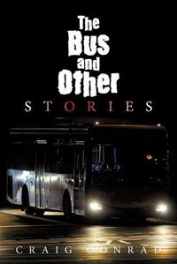 Cover image for The Bus and Other Stories