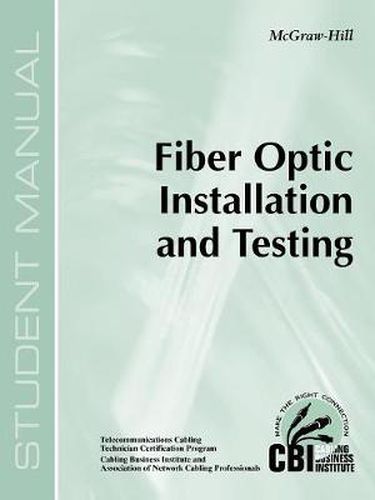 Cover image for Fiber Optic Installation and Testing (400)