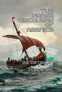 Cover image for The Norse Discovery of America: As Detailed in the Icelandic Sagas