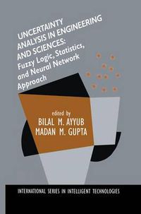 Cover image for Uncertainty Analysis in Engineering and Sciences: Fuzzy Logic, Statistics, and Neural Network Approach