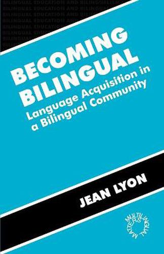 Cover image for Becoming Bilingual: Language Acquisition in a Bilingual Community